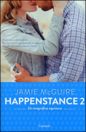 Un magnifico equivoco. Happenstance. Vol. 2 Jamie McGuire
