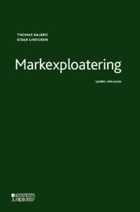 Markexploatering : Juridik, ekonomi, teknik och organisation