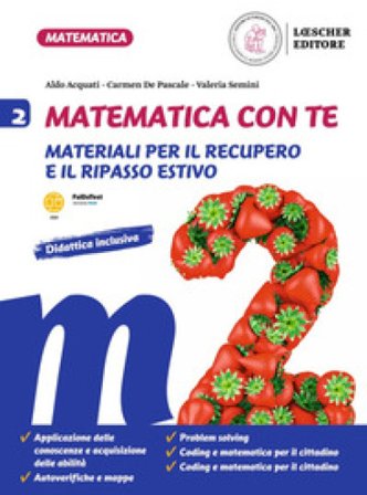 Matematica con te. Materiali per il recupero e il ripasso estivo. Per la Scuola media. Vol. 2 Aldo Acquati