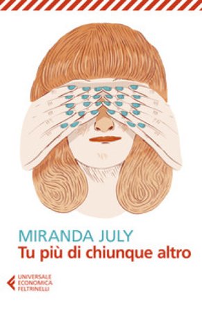 Tu più di chiunque altro Miranda July