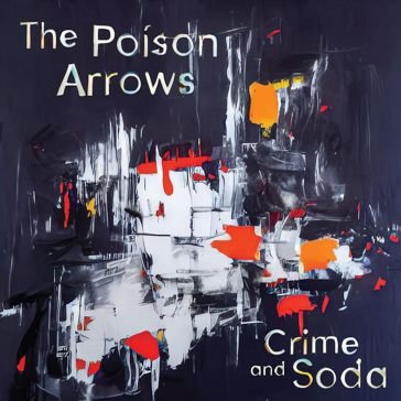 Crime and soda - silver vinyl THE POISON ARROWS