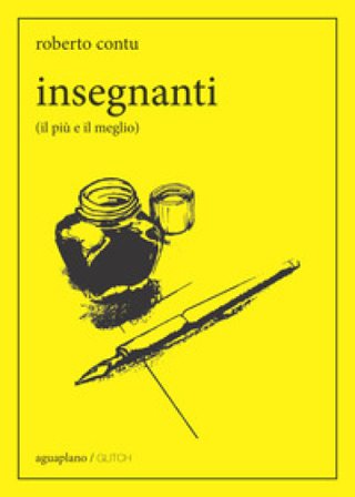 Insegnanti (il più e il meglio) Roberto Contu