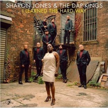 I learned the hard way SHARON JONES & THE D