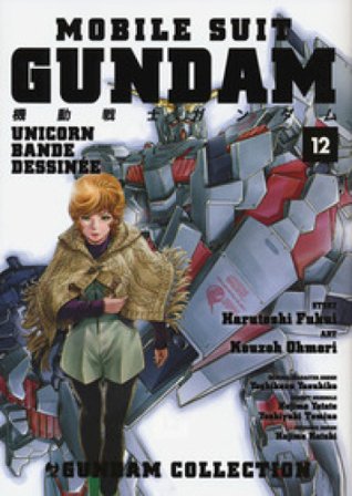 Mobile Suit Gundam Unicorn. Bande Dessinée. Vol. 12 Harutoshi Fukui
