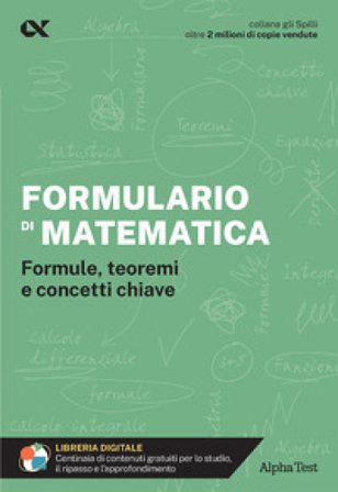 Formulario di matematica. Formule, teoremi e concetti chiave. Con estensioni online Loredana Mola