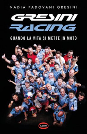 Quando la vita si mette in moto Nadia Padovani Gresini