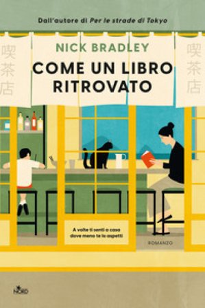 Come un libro ritrovato Nick Bradley