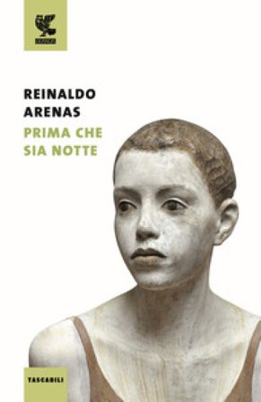 Prima che sia notte Reinaldo Arenas