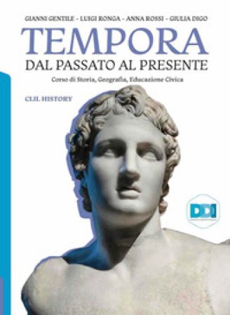 Tempora. Dal passato al presente. CLIL History. Per le Scuole superiori Gianni Gentile