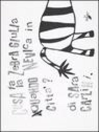 Cosa fa la zebra Giulia quando nevica in città? Sara Carlini