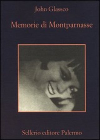 Memorie di Montparnasse John Glassco