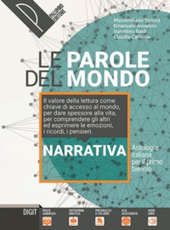 Le parole del mondo. Antologia italiana per il primo biennio. Narrativa. Per il biennio delle Scuole superiori. Con e-book. Con espansione online 