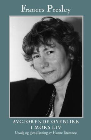 Avgjørende øyeblikk i mors liv - Bok av Frances Presley - Paperback