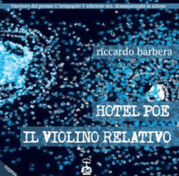 Hotel Poe-Il violino relativo Riccardo Barbera