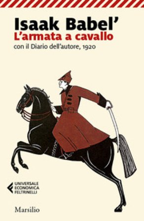 L'armata a cavallo con il Diario dell'autore, 1920 Isaak Babel'