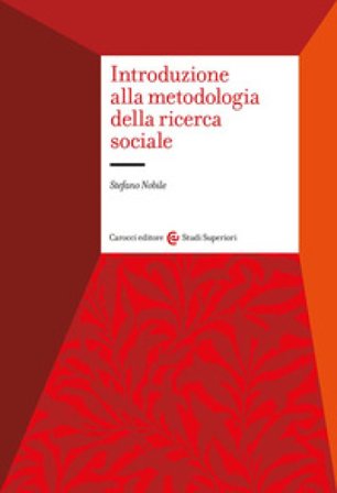 Introduzione alla metodologia della ricerca sociale Stefano Nobile