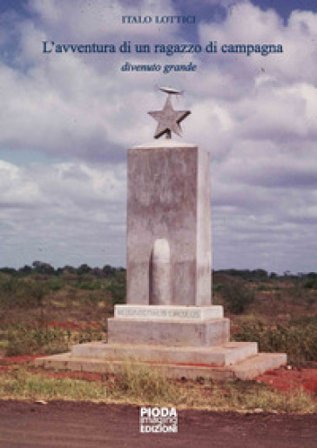 L'avventura di un ragazzo di campagna divenuto grande Italo Lottici