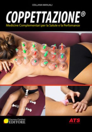 Coppettazione . Medicine complementari per la salute e la performance