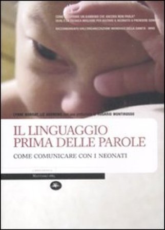Il linguaggio prima delle parole. Come comunicare con i neonati Lynne Murray