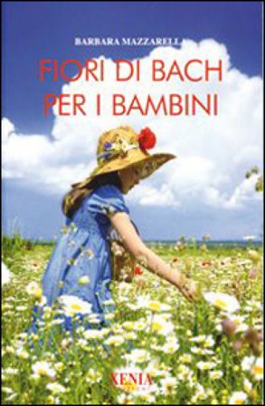 Fiori di Bach per i bambini Barbara Mazzarella