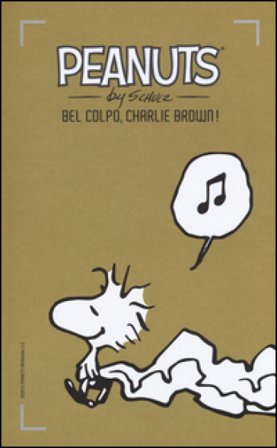 Bel colpo, Charlie Brown!. Vol. 15 Charles Monroe Schulz