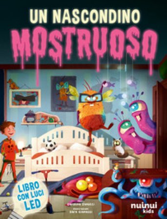 Un nascondino mostruoso. Ediz. illustrata Carolina Zanotti