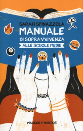 Manuale di sopravvivenza alle scuole medie Sarah Spinazzola