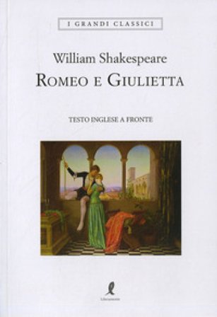 Romeo e Giulietta. Testo inglese a fronte. Ediz. integrale William Shakespeare