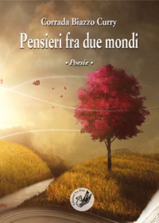 Pensieri fra due mondi Corrada Biazzo Curry