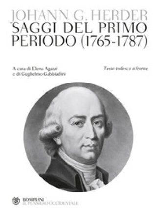 Saggi del primo periodo (1765-1787). Testo tedesco a fronte. Ediz. bilingue Johann Gottfried Herder