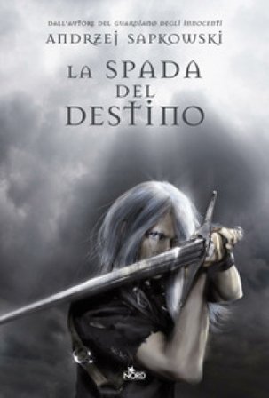La spada del destino. The Witcher. Vol. 2 Andrzej Sapkowski
