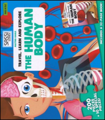 The human body. Travel, learn and explore. Ediz. illustrata Ester Tomè