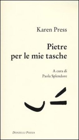 Pietre per le mie tasche. Testo inglese a fronte Karen Press