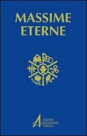Massime eterne. Per la preghiera e la meditazione. Ediz. a caratteri grandi