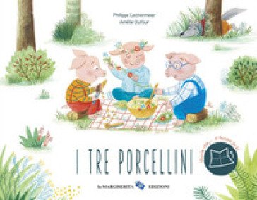 I tre porcellini. Ediz. a colori Philippe Lechermeier