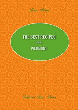 The best recipes. Piedmont Lina Brun