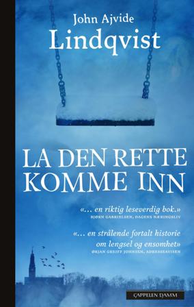 La den rette komme inn - Bok av John Ajvide Lindqvist - Pocket