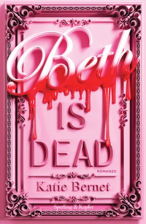 Beth is dead. Ediz. italiana Katie Bernet