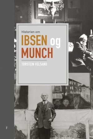 Historien om Ibsen og Munch - Bok av Torstein Velsand - Hardback