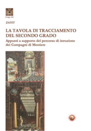 La tavola di tracciamento del secondo grado. Appunti a supporto del percorso di istruzione dei Compagni di Mestiere Zayit
