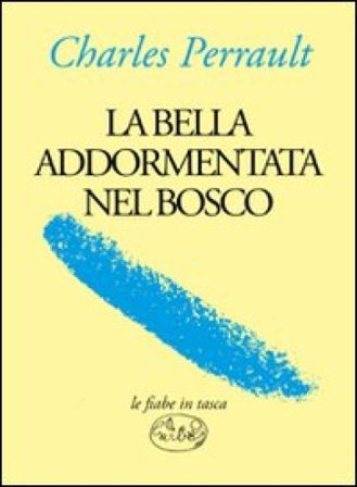 La bella addormentata nel bosco Charles Perrault