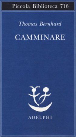 Camminare Thomas Bernhard