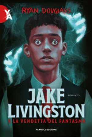 Jake Livingston e la vendetta del fantasma Ryan Douglass