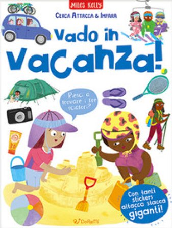 Vado in vacanza! Cerca attacca & impara. Ediz. a colori