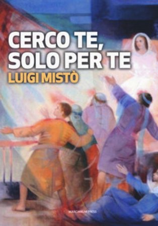 Cerco te, solo per te Luigi Mistò
