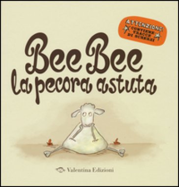 Bee bee la pecora astuta. Ediz. illustrata Mark Sommerset