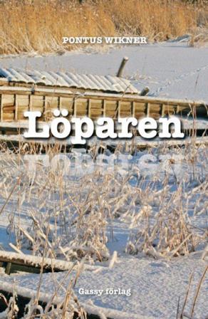 Löparen - Bok av Pontus Wikner - Inbunden