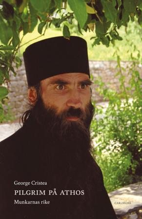Pilgrim på Athos : munkarnas rike - Bok av George Cristea - Inbunden