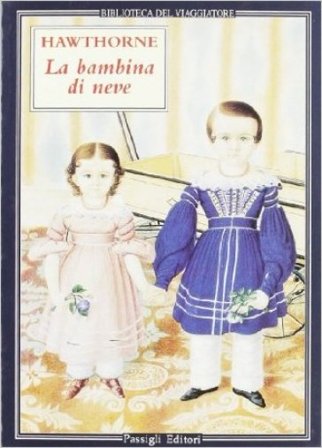La bambina di neve Nathaniel Hawthorne