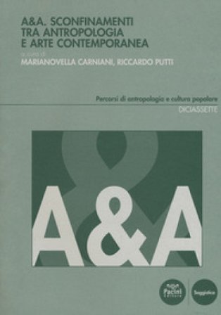 A&A. Sconfinamenti tra antropologia e arte contemporanea
